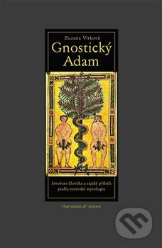 Kniha: Gnostický Adam (Zuzana Vítková). Herrmann & synové, 2017 Kniha: Gnostický Adam (Zuzana Vítková). Herrmann & synové, 2017