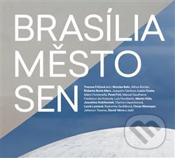 Kniha: Brasília – město – sen (Yvonna Fričová). Titanic, 2017 Kniha: Brasília – město – sen (Yvonna Fričová). Titanic, 2017