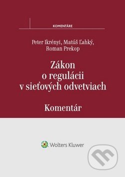 Kniha: Zákon o regulácii v sieťových odvetviach (Matúš Ľahký, Peter Ikrényi a Roman Prekop). Wolters Kluwer, 2017 Kniha: Zákon o regulácii v sieťových odvetviach (Matúš Ľahký, Peter Ikrényi a Roman Prekop). Wolters Kluwer, 2017