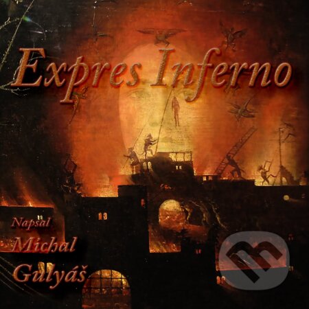 Audiokniha: Expres Inferno (Michal Gulyáš). Audios, 2017 Audiokniha: Expres Inferno (Michal Gulyáš). Audios, 2017