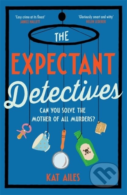 Kniha: The Expectant Detectives (Kat Ailes). Zaffre, 2023 Kniha: The Expectant Detectives (Kat Ailes). Zaffre, 2023
