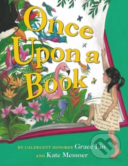 Kniha: Once Upon a Book (Grace Lin a Kate Messner). , 2023 Kniha: Once Upon a Book (Grace Lin a Kate Messner). , 2023