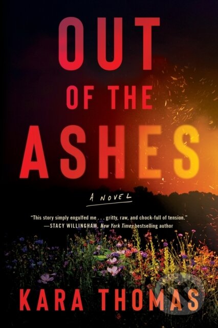 Kniha: Out of the Ashes (Kara Thomas). Thomas & Mercer, 2023 Kniha: Out of the Ashes (Kara Thomas). Thomas & Mercer, 2023