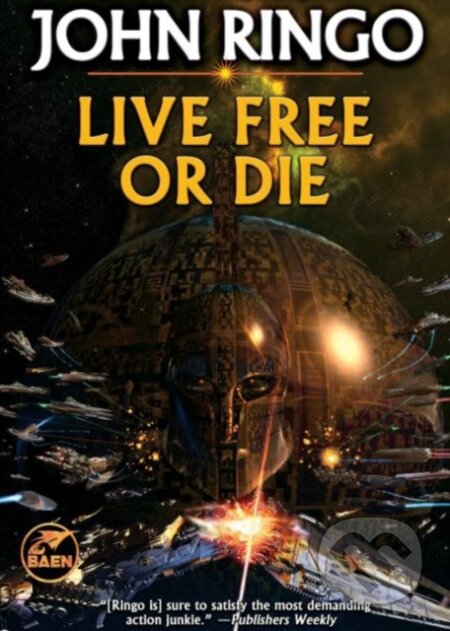 Kniha: Live Free or Die (John Ringo). , 2023 Kniha: Live Free or Die (John Ringo). , 2023