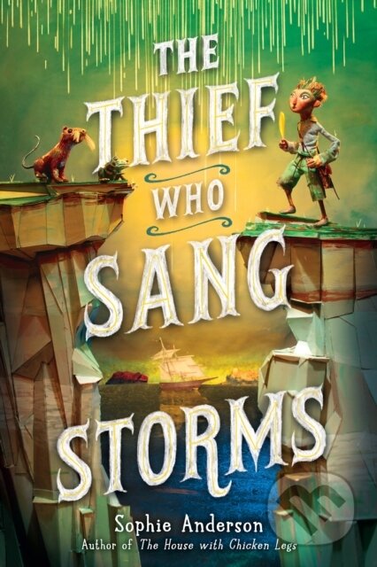 Kniha: The Thief Who Sang Storms (Sophie Anderson). Scholastic, 2023 Kniha: The Thief Who Sang Storms (Sophie Anderson). Scholastic, 2023