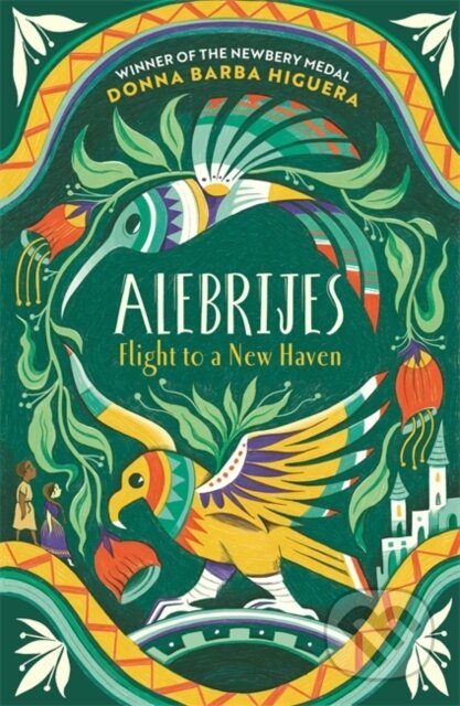 Kniha: Alebrijes - Flight to a New Haven (Donna Barba Higuera). Piccadilly, 2023 Kniha: Alebrijes - Flight to a New Haven (Donna Barba Higuera). Piccadilly, 2023