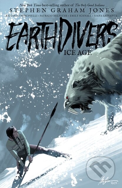 Kniha: Earthdivers, Vol. 2: Ice Age (Riccardo Burchielli a Stephen Graham Jones). Idea & Design Works, 2024 Kniha: Earthdivers, Vol. 2: Ice Age (Riccardo Burchielli a Stephen Graham Jones). Idea & Design Works, 2024