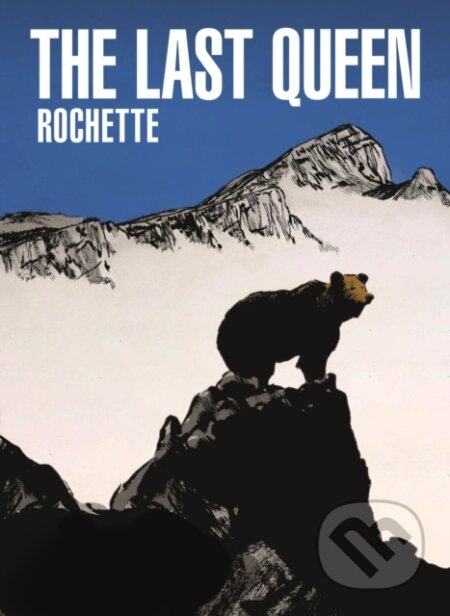 Kniha: The Last Queen (Rochette Jean Marc). SelfMadeHero, 2024 Kniha: The Last Queen (Rochette Jean Marc). SelfMadeHero, 2024
