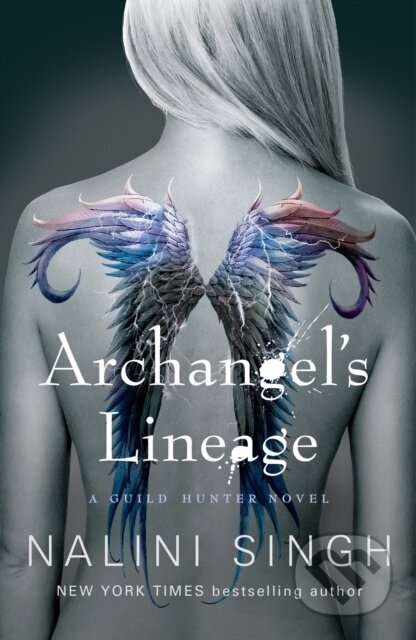 Kniha: Archangel's Lineage (Nalini Singh). Gollancz, 2024 Kniha: Archangel's Lineage (Nalini Singh). Gollancz, 2024
