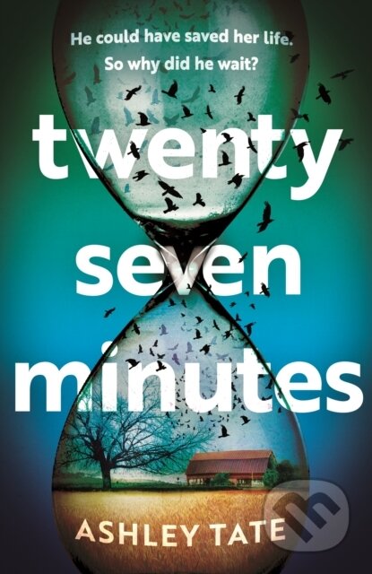 Kniha: Twenty-Seven Minutes (Ashley Tate). Headline Book, 2024 Kniha: Twenty-Seven Minutes (Ashley Tate). Headline Book, 2024