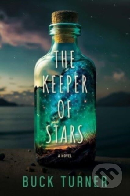 Kniha: The Keeper of Stars (Buck Turner). , 2024 Kniha: The Keeper of Stars (Buck Turner). , 2024