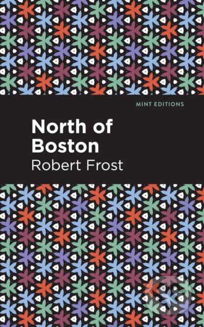 Kniha: North of Boston (Robert Frost). , 2021 Kniha: North of Boston (Robert Frost). , 2021