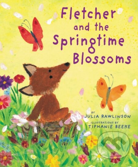 Kniha: Fletcher and the Springtime Blossoms (Julia Rawlinson). Greenwillow Books, 2021 Kniha: Fletcher and the Springtime Blossoms (Julia Rawlinson). Greenwillow Books, 2021