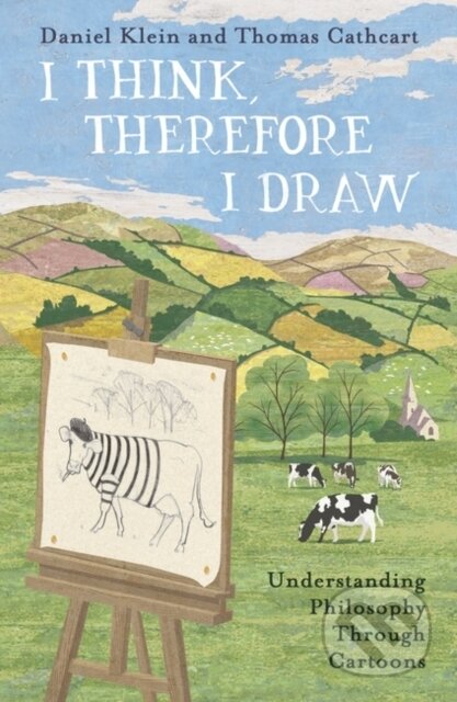 Kniha: I Think, Therefore I Draw (Daniel Klein a Thomas Cathcart). Oneworld Publications, 2021 Kniha: I Think, Therefore I Draw (Daniel Klein a Thomas Cathcart). Oneworld Publications, 2021