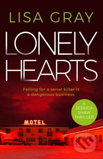 Kniha: Lonely Hearts (Lisa Gray). Thomas & Mercer, 2021 Kniha: Lonely Hearts (Lisa Gray). Thomas & Mercer, 2021