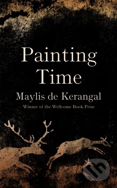 Kniha: Painting Time (Maylis De Kerangal). MacLehose Press, 2021 Kniha: Painting Time (Maylis De Kerangal). MacLehose Press, 2021
