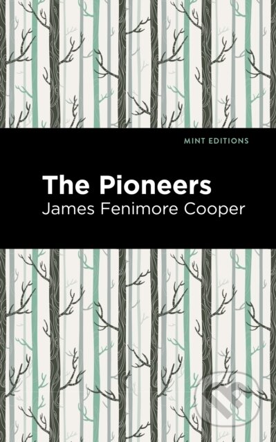 Kniha: The Pioneers (James Fenimore Cooper). , 2021 Kniha: The Pioneers (James Fenimore Cooper). , 2021