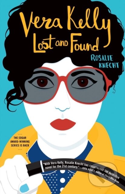 Kniha: Vera Kelly Lost and Found (Rosalie Knecht). Verve, 2022 Kniha: Vera Kelly Lost and Found (Rosalie Knecht). Verve, 2022