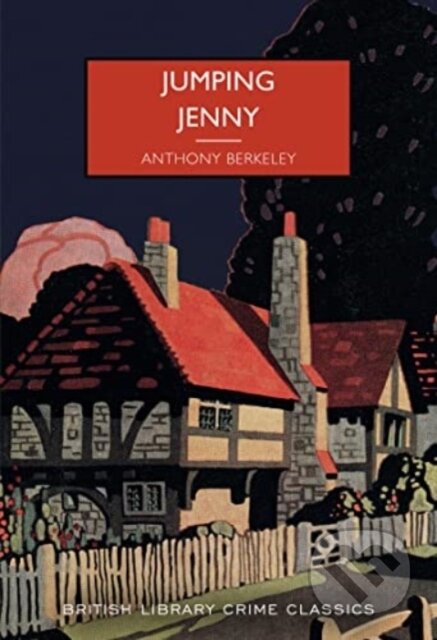 Kniha: Jumping Jenny (Anthony Berkeley). British Library, 2022 Kniha: Jumping Jenny (Anthony Berkeley). British Library, 2022