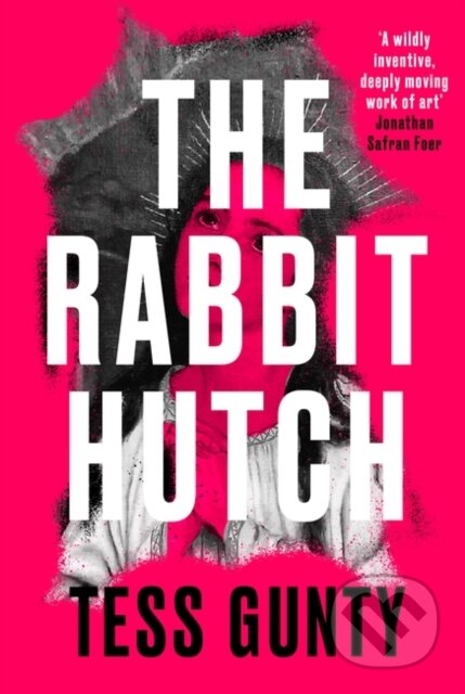 Kniha: The Rabbit Hutch (Tess Gunty). Oneworld Publications, 2022 Kniha: The Rabbit Hutch (Tess Gunty). Oneworld Publications, 2022