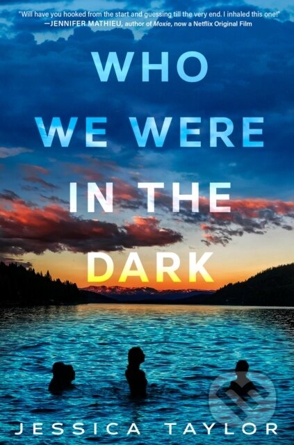 Kniha: Who We Were in the Dark (Jessica Taylor). , 2022 Kniha: Who We Were in the Dark (Jessica Taylor). , 2022