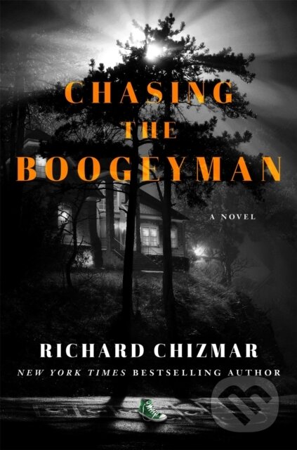 Kniha: Chasing the Boogeyman (Richard Chizmar). Hodder Paperback, 2022 Kniha: Chasing the Boogeyman (Richard Chizmar). Hodder Paperback, 2022