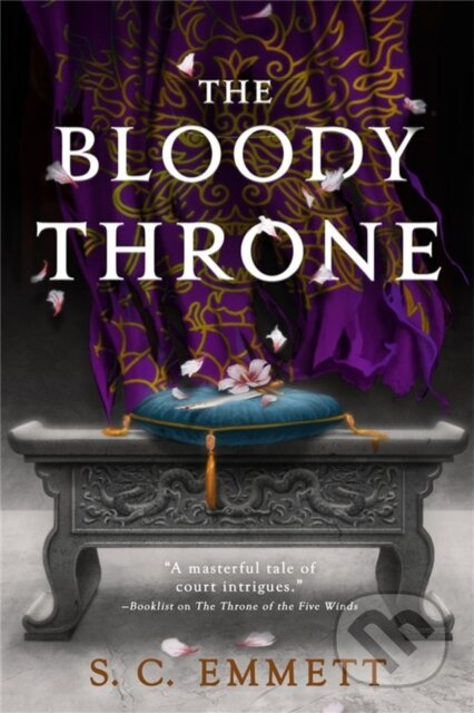Kniha: The Bloody Throne (S. C. Emmett). Orbit, 2022 Kniha: The Bloody Throne (S. C. Emmett). Orbit, 2022