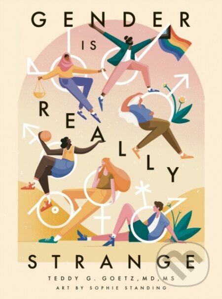 Kniha: Gender is Really Strange (Teddy G. Goetz). Jessica Kingsley, 2023 Kniha: Gender is Really Strange (Teddy G. Goetz). Jessica Kingsley, 2023