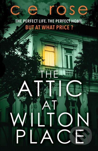 Kniha: The Attic at Wilton Place (Ce Rose). Canelo, 2023 Kniha: The Attic at Wilton Place (Ce Rose). Canelo, 2023