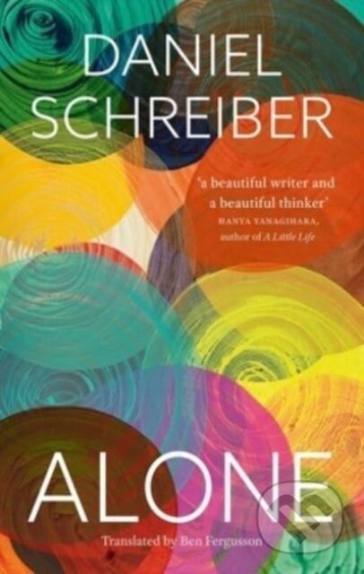 Kniha: Alone (Daniel Schreiber). Reaktion Books, 2023 Kniha: Alone (Daniel Schreiber). Reaktion Books, 2023