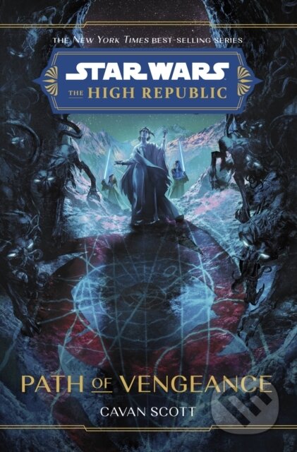 Kniha: Star Wars: The High Republic: Path Of Vengeance (Cavan Scott). Disney Lucasfilm Press, 2023 Kniha: Star Wars: The High Republic: Path Of Vengeance (Cavan Scott). Disney Lucasfilm Press, 2023