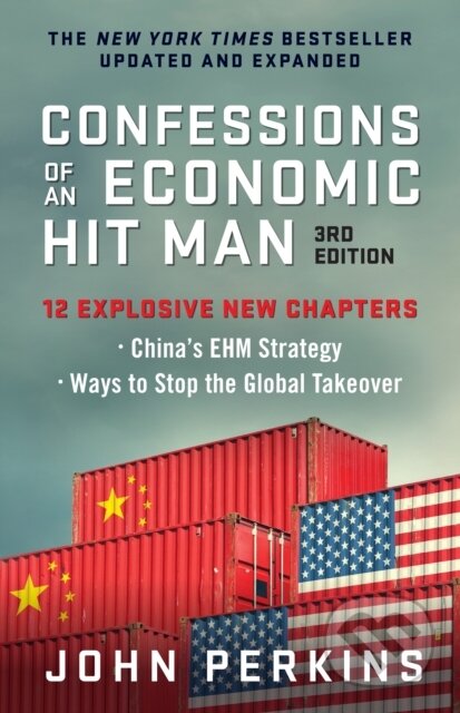 Kniha: Confessions of an Economic Hit Man, 3rd Edition (John Perkins). Berrett-Koehler Publishers, 2023 Kniha: Confessions of an Economic Hit Man, 3rd Edition (John Perkins). Berrett-Koehler Publishers, 2023