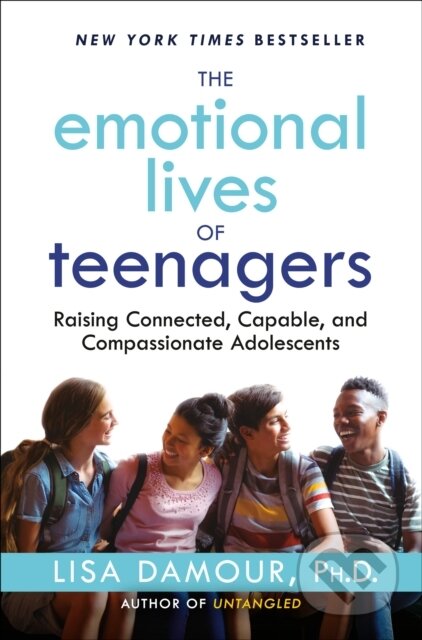 Kniha: Emotional Lives of Teenagers (Ph.D. Lisa Damour). Ballantine, 2023 Kniha: Emotional Lives of Teenagers (Ph.D. Lisa Damour). Ballantine, 2023
