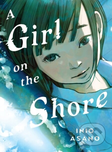 Kniha: A Girl on the Shore - Collector's Edition (Inio Asano). Vertical, 2023 Kniha: A Girl on the Shore - Collector's Edition (Inio Asano). Vertical, 2023