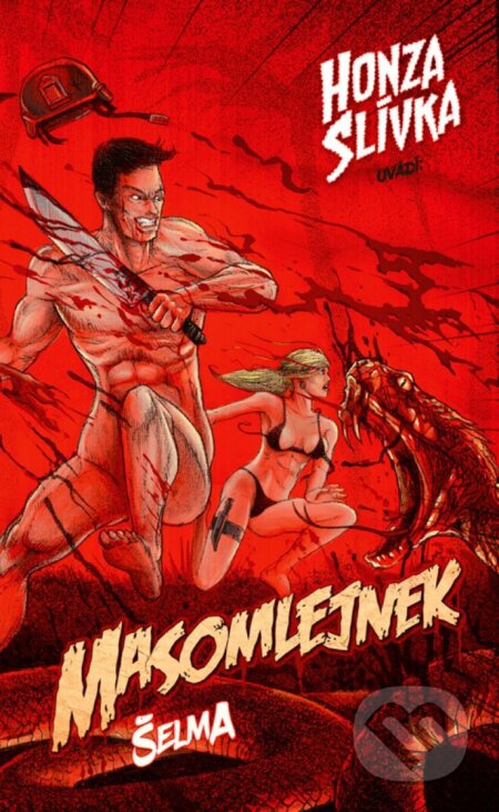 E-kniha: Masomlejnek Šelma (Honza Slívka). Epocha, 2024 E-kniha: Masomlejnek Šelma (Honza Slívka). Epocha, 2024