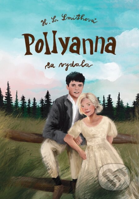 E-kniha: Pollyanna sa vydala (Harriet Lummis Smith). Kumran, 2025 E-kniha: Pollyanna sa vydala (Harriet Lummis Smith). Kumran, 2025
