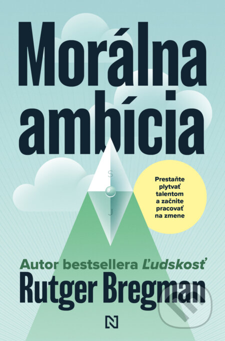 Kniha: Morálna ambícia (Rutger Bregman). N Press, 2025 Kniha: Morálna ambícia (Rutger Bregman). N Press, 2025