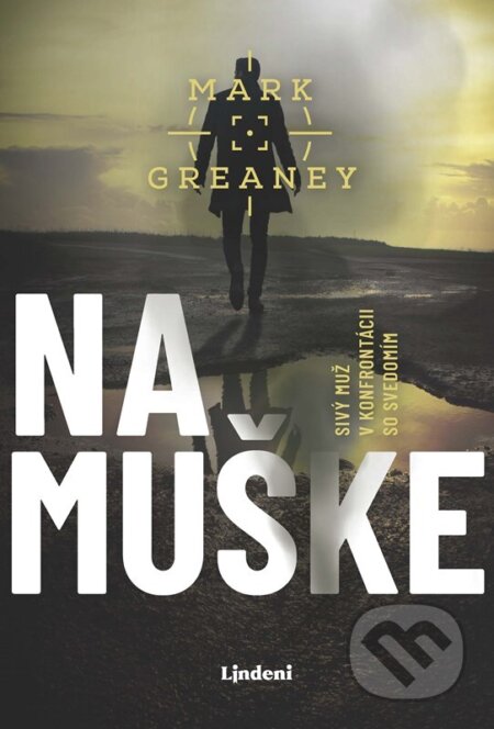 Kniha: Na muške (Mark Greaney). Lindeni, 2025 Kniha: Na muške (Mark Greaney). Lindeni, 2025