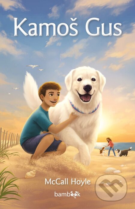 Kniha: Kamoš Gus (McCall Hoyle). Bambook, 2025 Kniha: Kamoš Gus (McCall Hoyle). Bambook, 2025