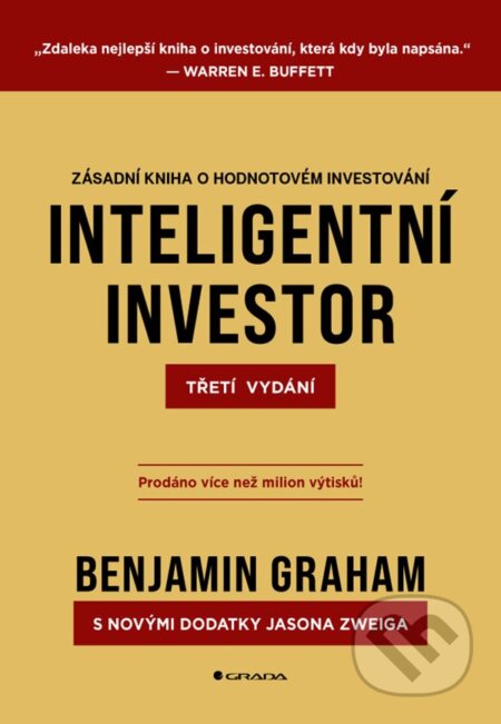 Kniha: Inteligentní investor (Benjamin Graham a Jason Zweig). Grada, 2025 Kniha: Inteligentní investor (Benjamin Graham a Jason Zweig). Grada, 2025