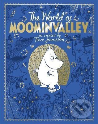 Kniha: Moomins: The World of Moominvalley (Tove Jansson). Pan Macmillan, 2024 Kniha: Moomins: The World of Moominvalley (Tove Jansson). Pan Macmillan, 2024