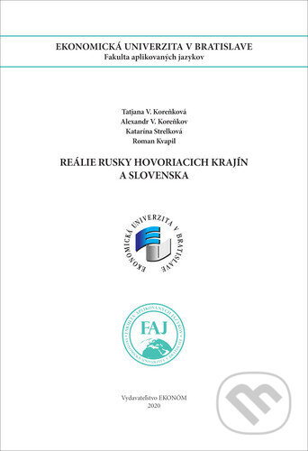Kniha: Reálie rusky hovoriacich krajín a Slovenska (Alexandr V. Koreňkov, Katarína Strelková a Tatjana V. Koreňková). Ekonóm, 2020 Kniha: Reálie rusky hovoriacich krajín a Slovenska (Alexandr V. Koreňkov, Katarína Strelková a Tatjana V. Koreňková). Ekonóm, 2020