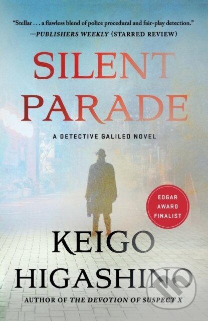 Kniha: Silent Parade (Keigo Higashino). Minotaur Books, 2022 Kniha: Silent Parade (Keigo Higashino). Minotaur Books, 2022