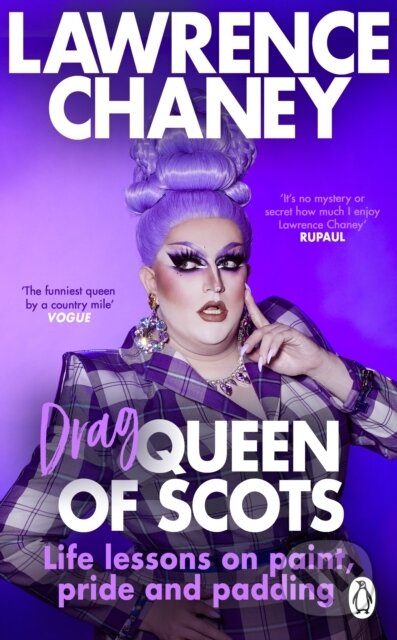 Kniha: (Drag) Queen of Scots (Lawrence Chaney). Transworld, 2022 Kniha: (Drag) Queen of Scots (Lawrence Chaney). Transworld, 2022