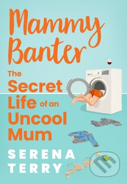 Kniha: Mammy Banter (Serena Terry). HarperCollins, 2022 Kniha: Mammy Banter (Serena Terry). HarperCollins, 2022