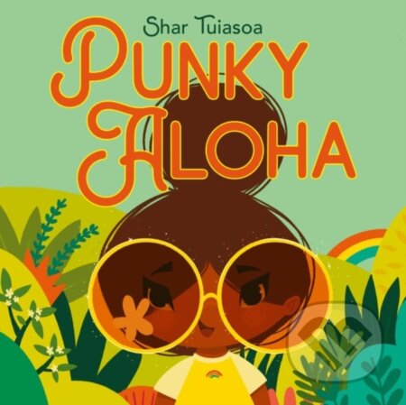 Kniha: Punky Aloha (Tuiasoa Shar). HarperCollins, 2022 Kniha: Punky Aloha (Tuiasoa Shar). HarperCollins, 2022