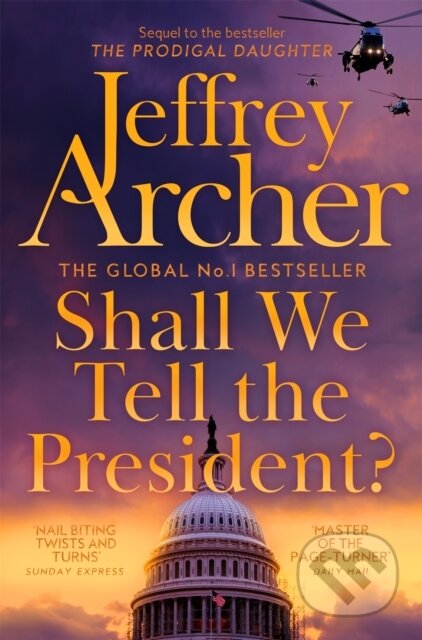 Kniha: Shall We Tell the President? (Jeffrey Archer). Pan Books, 2022 Kniha: Shall We Tell the President? (Jeffrey Archer). Pan Books, 2022