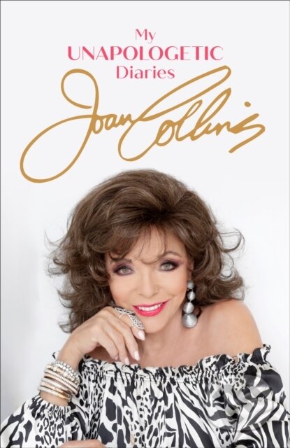 Kniha: My Unapologetic Diaries (Joan Collins). Weidenfeld and Nicolson, 2022 Kniha: My Unapologetic Diaries (Joan Collins). Weidenfeld and Nicolson, 2022
