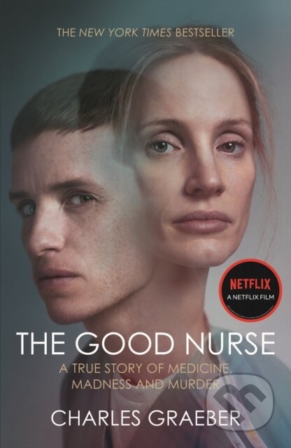 Kniha: The Good Nurse (Charles Graeber). Atlantic Books, 2022 Kniha: The Good Nurse (Charles Graeber). Atlantic Books, 2022