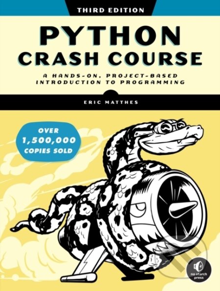Kniha: Python Crash Course, 3rd Edition (Eric Matthes). No Starch, 2023 Kniha: Python Crash Course, 3rd Edition (Eric Matthes). No Starch, 2023
